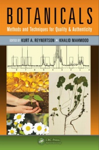 Kurt Reynertson, Khalid Mahmood - Botanicals: Methods and Techniques for Quality & Authenticity