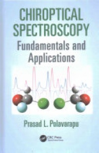 Prasad L. Polavarapu - Chiroptical Spectroscopy: Fundamentals and Applications