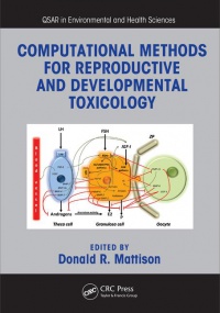 Donald R. Mattison - Computational Methods for Reproductive and Developmental Toxicology