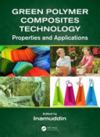 Inamuddin - Green Polymer Composites Technology: Properties and Applications