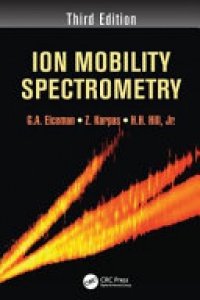 G.A. Eiceman, Z. Karpas, Herbert H. Hill, Jr. - Ion Mobility Spectrometry