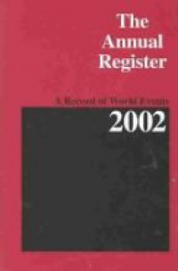  - The Annual Register: A Record of World Events 2002