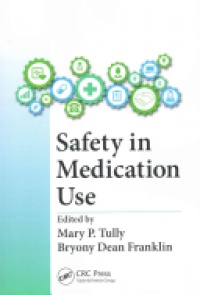 Mary Patricia Tully, Bryony Dean Franklin - Safety in Medication Use