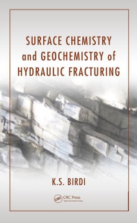 K. S. Birdi - Surface Chemistry and Geochemistry of Hydraulic Fracturing