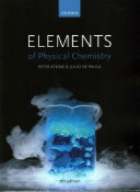 Peter Atkins and Julio de Paula - Elements of Physical Chemistry