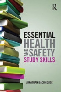 Jonathan Backhouse - Essential Health and Safety Study Skills