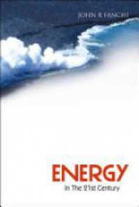 Fanchi J. - Energy in the 21st Century