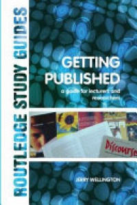 Jerry Wellington - Getting Published: A Guide for Lecturers and Researchers
