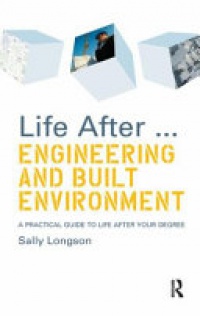 Sally Longson - Life After...Engineering and Built Environment: A practical guide to life after your degree