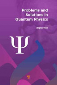 Zbigniew Ficek - Problems and Solutions in Quantum Physics