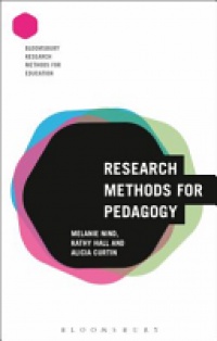 Melanie Nind, Alicia Curtin, Kathy Hall - Research Methods for Pedagogy