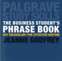 Jeanne Godfrey - The Business Student's Phrase Book