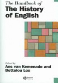 Kemenade A. - The Handbook of the History of English