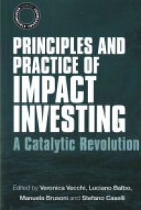 VECCHI - Principles and Practice of Impact Investing: A Catalytic Revolution