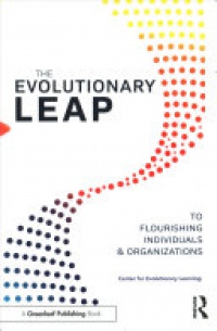 CENTER FOR EVOLUTIONARY LEARNING - The Evolutionary Leap to Flourishing Individuals and Organizations