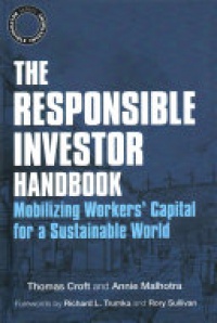CROFT - The Responsible Investor Handbook: Mobilizing Workers' Capital for a Sustainable World