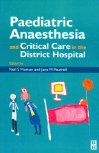 Morton N. - Paediatric Anaestheisa and Critical Care in the District Hospital