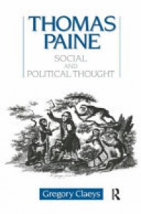 Gregory Claeys - Thomas Paine: Social and Political Thought