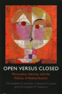Christopher D. Johnston, Howard G. Lavine, Christopher M. Federico - Open versus Closed: Personality, Identity, and the Politics of Redistribution