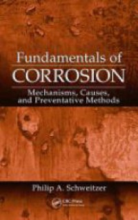 Philip A. Schweitzer - Fundamentals of Corrosion