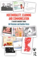 Multimodality, Learning and Communication: A social semiotic frame