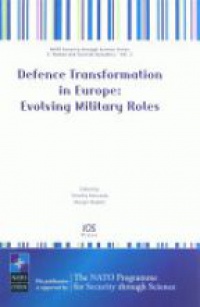 Edmunds T. - Defence Transformation in Europe: Evolving Military Roles