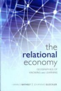 Bathelt, Harald; Glückler, Johannes - The Relational Economy