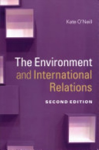 Kate O'Neill - The Environment and International Relations