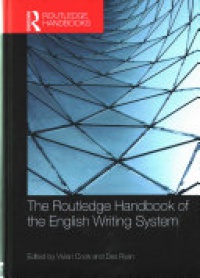 Vivian Cook, Des Ryan - The Routledge Handbook of the English Writing System