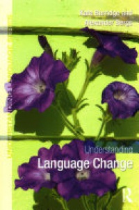 Kate Burridge, Alexander Bergs - Understanding Language Change