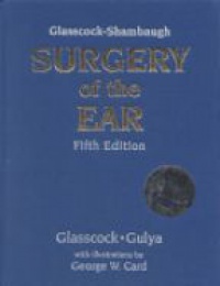 Gulya - Surgery of the Ear, 5th ed.