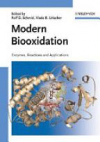 Rolf D. Schmid,Vlada Urlacher - Modern Biooxidation: Enzymes, Reactions and Applications