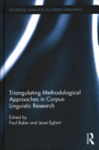 Paul Baker, Jesse Egbert - Triangulating Methodological Approaches in Corpus Linguistic Research