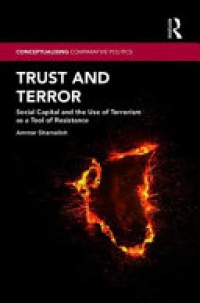 Ammar Shamaileh - Trust and Terror (Open Access): Social Capital and the Use of Terrorism as a Tool of Resistance