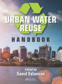 Saeid Eslamian - Urban Water Reuse Handbook