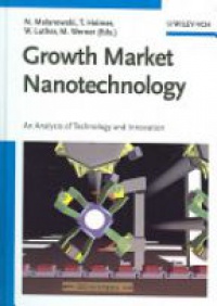 Malanowski N. - Growth Market Nanotechnology: An Analysis of Technology and Innovation