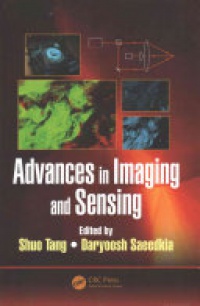 Shuo Tang, Daryoosh Saeedkia - Advances in Imaging and Sensing