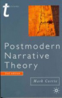 Mark Currie - Postmodern Narrative Theory