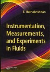 Rathakrishan E. - Instrumentation, Measurements, and Experiments in Fluids