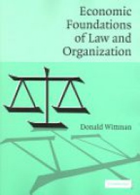 Wittman D. - Economic Foundations of Law and Organization