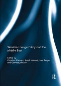 Christian Kaunert, Sarah Leonard, Lars Berger, Gaynor Johnson - Western Foreign Policy and the Middle East