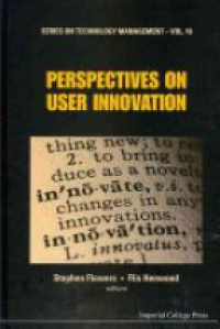 Henwood Flis,Flowers Stephen - Perspectives On User Innovation