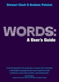 Graham Pointon, Stewart Clark - Words: A User's Guide