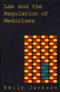 Jackson - Law and the Regulation of Medicines