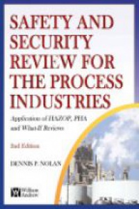 Nolan D. - Safety and Security Review for the Process Industries, 2nd ed.