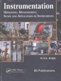 N.V.S. Raju - Instrumentation: Operation, Measurement, Scope and Application of Instruments