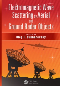 Oleg I. Sukharevsky - Electromagnetic Wave Scattering by Aerial and Ground Radar Objects