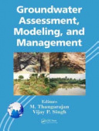 M. Thangarajan, Vijay P. Singh - Groundwater Assessment, Modeling, and Management