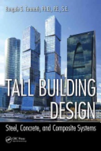 Bungale S. Taranath - Tall Building Design: Steel, Concrete, and Composite Systems