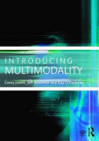 Carey Jewitt, Jeff Bezemer, Kay O'Halloran - Introducing Multimodality